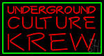 Green Border Underground Cult Ure Krew Neon Sign