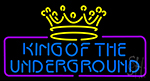 King Of The Underground Neon Sign