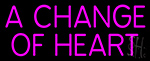 A Change Of Heart Neon Sign