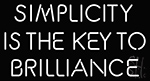 Simplicity Is The Key To Brilliance Neon Sign