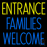 Entrance Families Welcome Neon Sign