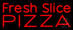 Fresh Slice Pizza Neon Sign