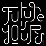 Future Yours Neon Sign
