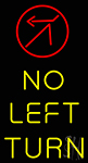 No Left Turn Neon Sign