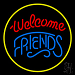 Welcome Friends Neon Sign