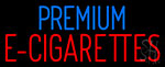 Premium E Cigarettes Neon Sign