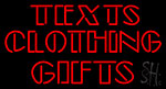 Texts Clothing Gifts Neon Sign