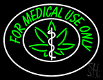 For Medical Use Only Neon Sign
