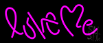 Love Me Pink Neon Sign