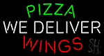 Pizza We Deliver Wings Neon Sign