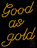 Good As Gold Neon Sign