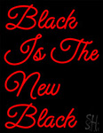 Red Black Is The New Black Neon Sign