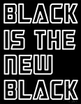 White Black Is The New Black Neon Sign