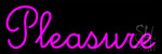 Pleasure Logo Neon Sign