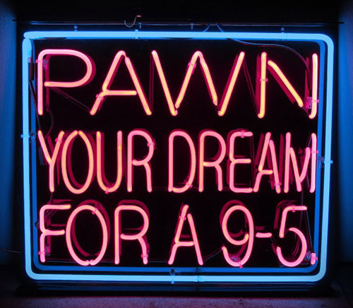 Pawn Your Dream For Logo Neon Sign