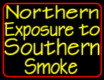 Custom Northern Exposure To Southern Smoke 2
