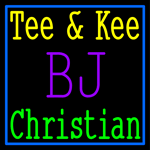 Custom Tee And Kee Bj Neon Sign 4