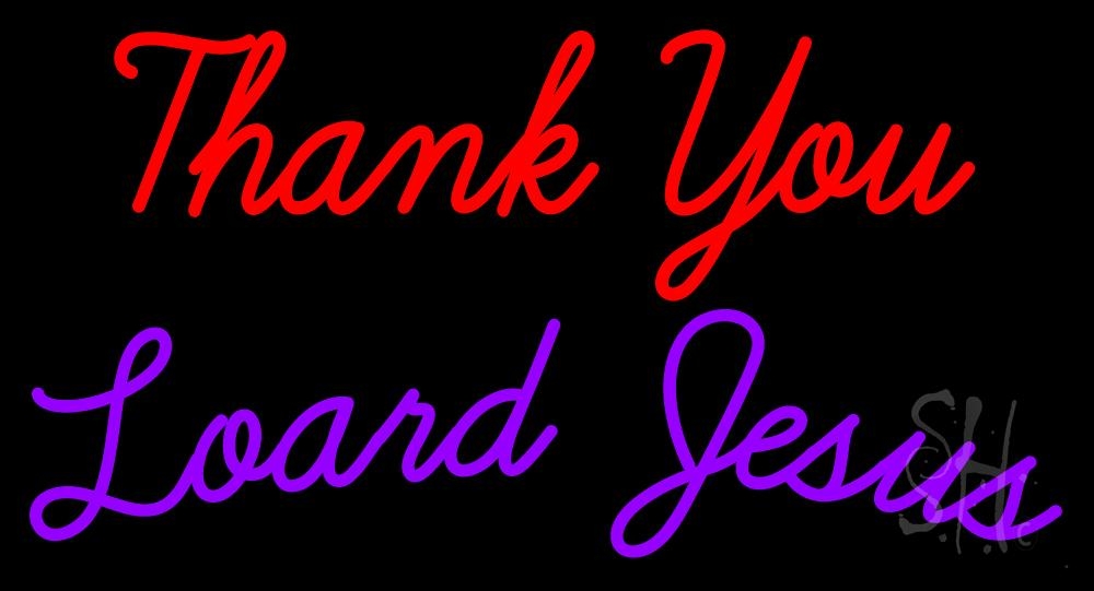 Thank You Lord Jesus Neon Sign | Religious Neon Signs | Neon Light