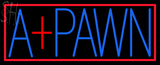 Custom A Pawn Neon Sign 4