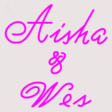 Custom Aisha And Wes Neon Sign 12