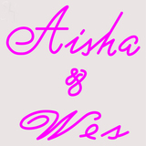 Custom Aisha And Wes Neon Sign 14