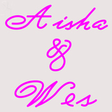 Custom Aisha And Wes Neon Sign 7