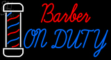 Custom Barber On Duty With Barber Pole Neon Sign 1