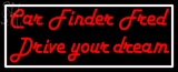 Custom Car Finder Fred Drive Your Dream Neon Sign 1