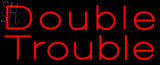 Custom Double Trouble Neon Sign 1