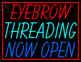 Custom Eyebrow Threading Now Open neon sign 1