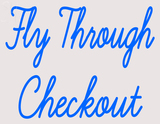 Custom Fly Through Checkout Neon Sign 2