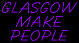 Custom Glasgow Make People Neon Sign 1