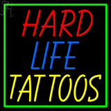 Custom Hard Life Tattoos Neon Sign 9