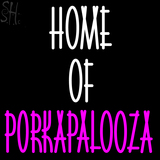 Custom Home Of Porkapalooza Neon Sign 2
