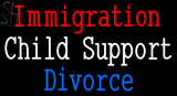 Custom Immigration Child Support Divorce Neon Sign 1