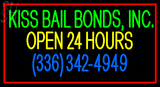 Custom Kiss Bail Bonds Inc Open 24 Hours Neon Sign 8