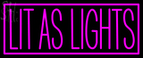 Custom Lit As Lights Neon Sign 1