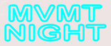 Custom Mvmt Night Neon Sign 4