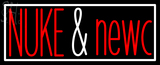 Custom Nuke And Newc Neon sign 1
