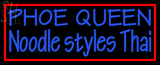Custom Phoe Queen Noodle Styles Thai Neon Sign 2