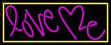 Custom Pink Love Me Neon Sign 2