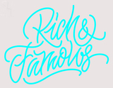 Custom Rich And Famous Neon Sign 1