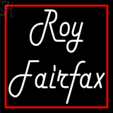 Custom Roy Fairfax Neon Sign 2