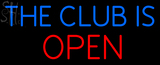 Custom The Club Is Open Neon Sign 1