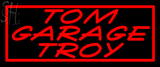 Custom Tom Garage Troy Neon Sign 3
