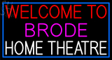 Custom Welcome To Brode Home Theatre Neon Sign 2