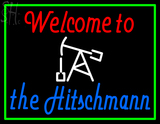 Custom Welcome To The Hitschmann Neon Sign 4