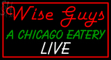 Custom Wise Guys A Chicago Eatery Live Neon Sign 3
