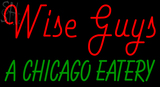Custom Wise Guys A Chicago Eatery Neon Sign 7
