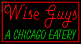 Custom Wise Guys A Chicago Eatery Live Neon Sign 8